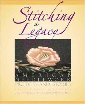 Hardcover Stitching a Legacy: American Needlework Projects and Stories Book