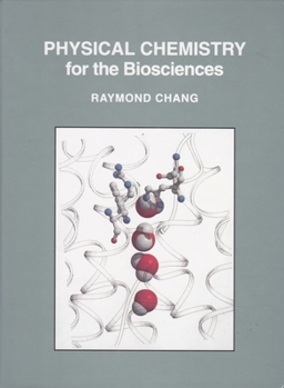 Hardcover Physical Chemistry for the Biosciences Book