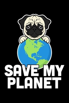 Paperback Save My Planet: College Ruled Journal, Diary, Notebook, 6x9 inches with 120 Pages. Book