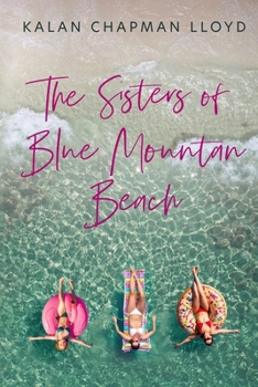 Paperback The Sisters of Blue Mountain Beach: A Southern Family Beach Drama Book