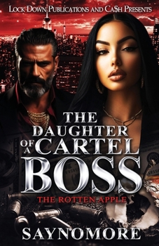 The Daughter of a Cartel Boss: The Rotten Apple