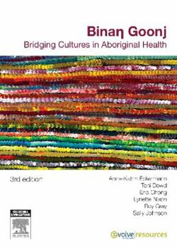 Paperback Binan Goonj: Bridging Cultures in Aboriginal Health Book