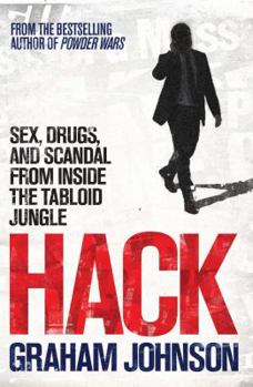 Paperback Hack: Sex, Drugs, and Scandal from Inside the Tabloid Jungle Book