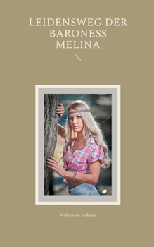 Paperback Leidensweg der Baroness Melina [German] Book