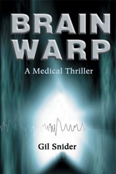 Hardcover Brain Warp: A Medical Thriller Book