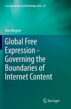 Paperback Global Free Expression - Governing the Boundaries of Internet Content Book