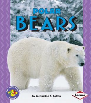 Polar Bears - Book  of the Pull Ahead Books ~ Animals