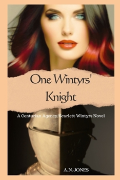 Paperback One Wintyrs' Knight: A Centurian Agency/Scarlett Wintyrs Novel Book
