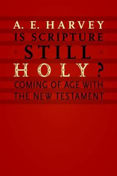 Paperback Is Scripture Still Holy?: Coming of Age with the New Testament Book