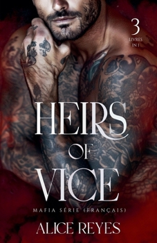 Paperback Heirs of Vice Mafia Series, 3 Books in One ! Book