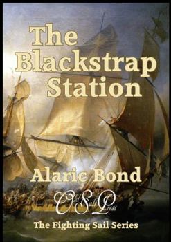 The Blackstrap Station - Book #9 of the Fighting Sail