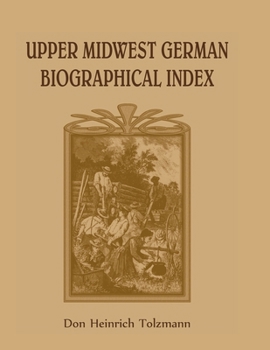 Paperback Upper Midwest German Biographical Index Book