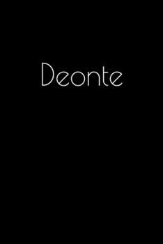Paperback Deonte: Notebook / Journal / Diary - 6 x 9 inches (15,24 x 22,86 cm), 150 pages. Personalized for Deonte. Book