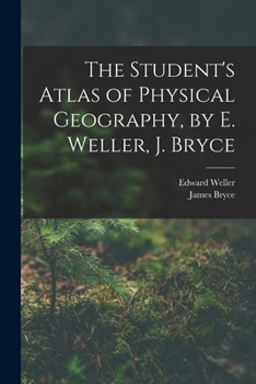 Paperback The Student's Atlas of Physical Geography, by E. Weller, J. Bryce Book