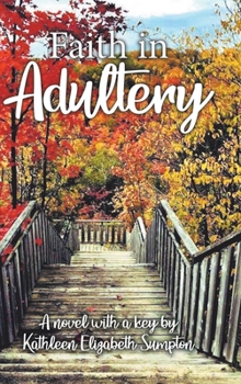 Hardcover Faith in Adultery: A Novel with a Key Book