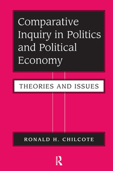 Hardcover Comparative Inquiry In Politics And Political Economy: Theories And Issues Book