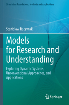 Paperback Models for Research and Understanding: Exploring Dynamic Systems, Unconventional Approaches, and Applications Book