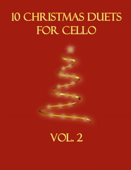 10 Christmas Duets for Cello: Volume 2