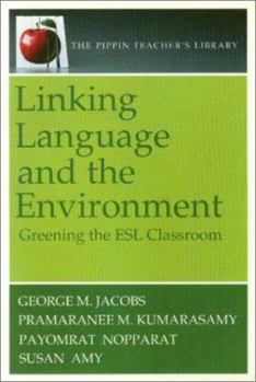 Paperback Linking Language and the Environment: Greening the ESL Classroom Book