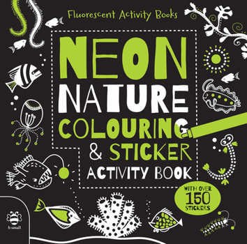 Paperback Neon Nature Colouring & Sticker Activity Book