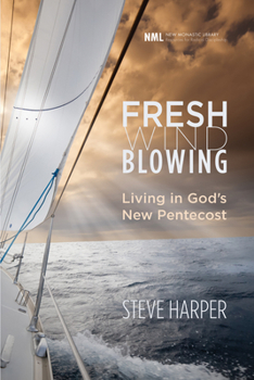 Hardcover Fresh Wind Blowing: Living in God's New Pentecost Book