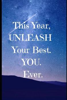 Paperback This Year Unleash Your BEST. YOU. EVER.: Exercise Book