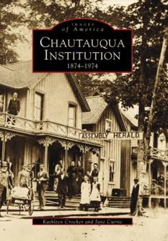 Paperback Chautauqua Institution: 1874-1974 Book
