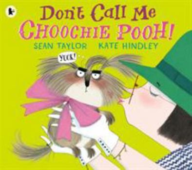 Paperback Don't Call Me Choochie Pooh! Book