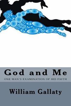 Paperback God and Me: One Man's examination of his relationship to God Book