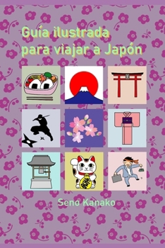 Paperback Guía ilustrada para viajar a Japón (Spanish Edition) [Spanish] Book
