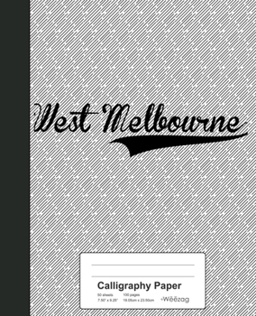 Paperback Calligraphy Paper: WEST MELBOURNE Notebook Book