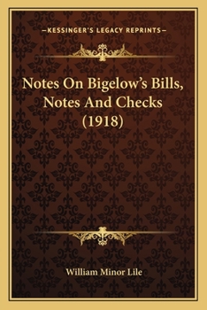 Paperback Notes On Bigelow's Bills, Notes And Checks (1918) Book