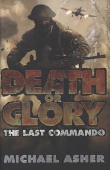 Death Or Glory: The Last Commando - Book #1 of the Death or Glory