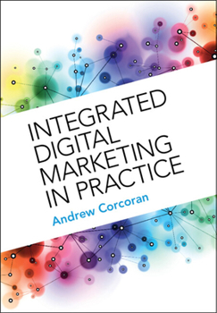 Paperback Integrated Digital Marketing in Practice Book