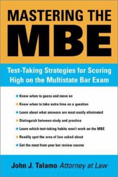 Paperback Mastering the MBE: Test-Taking Strategies for Scoring High on the Multistate Bar Exam Book