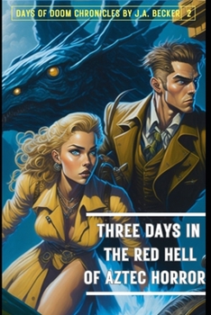 Paperback Three Days in the Red Hell of Aztec Horror Book