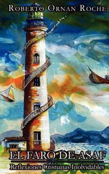 Paperback El Faro de Asaf: Reflexiones Cristianas Inolvidables [Spanish] Book