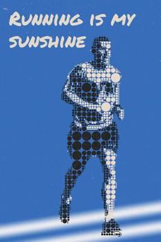 Paperback Running Is My Sunshine: Runner's Daily Motivational Notes and Running Journal Book