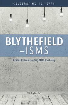 Paperback Blythefield-isms: A Guide to Understanding BHBC Vocabulary Book