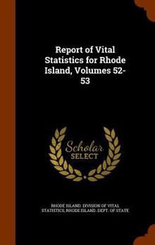 Hardcover Report of Vital Statistics for Rhode Island, Volumes 52-53 Book
