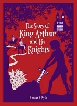 The Story of King Arthur and His Knights