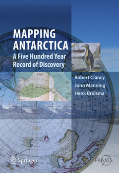 Hardcover Mapping Antarctica: A Five Hundred Year Record of Discovery Book