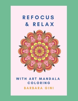 Paperback Refocus and Relax: With Art Mandala Coloring Book