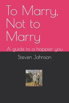 Paperback To Marry, Not to Marry: A guide to a happier you Book
