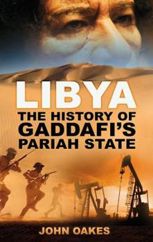 Paperback Libya: The History of Gaddafi's Pariah State Book