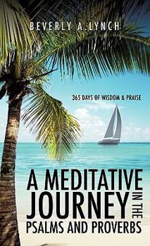 Paperback A Meditative Journey In The Psalms And Proverbs Book