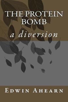 Paperback The Protein Bomb: a diversion Book