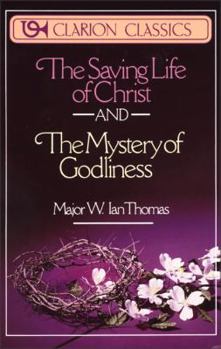 Paperback The Saving Life of Christ and the Mystery of Godliness Book