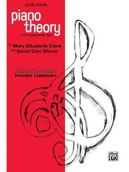 Paperback Piano Theory: Level 4 (A Programmed Text) (David Carr Glover Piano Library) Book