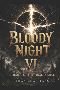 Paperback Bloody Night VI: Throne of the Final Eclipse Book